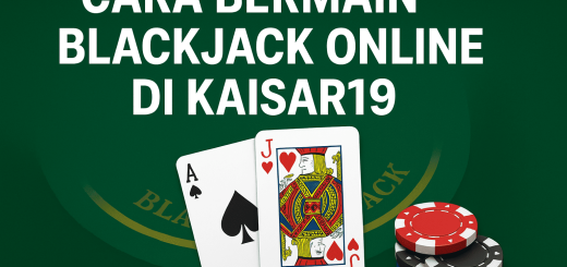 Cara Bermain Permainan Blackjack Online di Situs Kaisar19